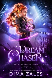 Dream Chaser - Bailey Spade Series, #3