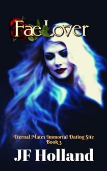 Fae Lover - Eternal Mates (bound series spin off)