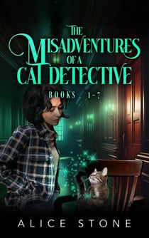 The Misadventures of a Cat Detective: Books 1-7 - The Misadventures of a Cat Detective
