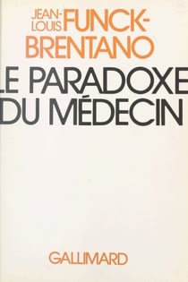 Le paradoxe du médecin - Un autre malade, un autre médecin pour une autre médecine