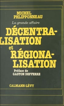 Décentralisation et régionalisation : la grande affaire