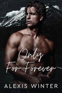 Only for Forever - Men of Rocky Mountain Series, #4