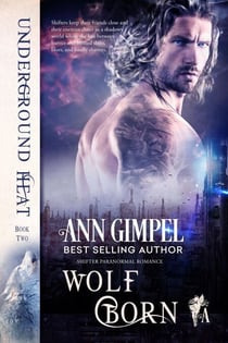 Wolf Born - Underground Heat, #2