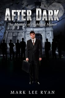After Dark The Mystery of Highland Manor - Urban Fantasy Anthologies, #3