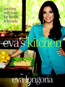 Eva's Kitchen - Cooking with Love for Family and Friends: A Cookbook