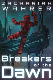 Breakers of the Dawn - Dawn Saga, #1