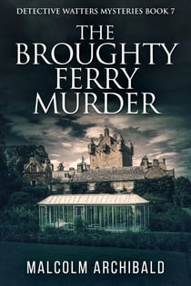 The Broughty Ferry Murder - Detective Watters Mysteries, #7