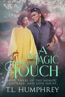 A Magic Touch - The Honor, Courage, and Love Series, #3