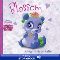 Palace Pets: Blossom: A Happy Panda for Mulan