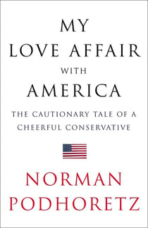 My Love Affair with America - The Cautionary Tale of a Cheerful Conservative
