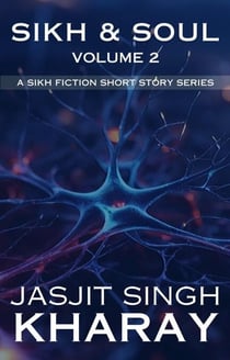 Sikh & Soul - Sikh & Soul, #2