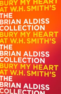 Bury My Heart At W. H. Smith’s