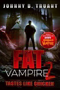 Fat Vampire 2: Tastes Like Chicken - Fat Vampire, #2