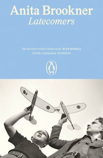 Latecomers - From the Booker Prize-Winning Author of Hotel Du Lac