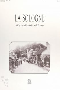 La Sologne - Il y a bientôt 100 ans