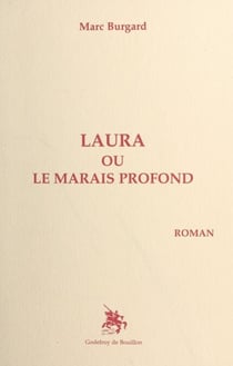 Laura ou le Marais profond