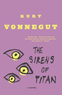 The Sirens of Titan - A Novel