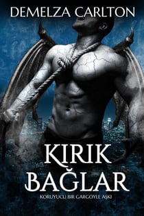 Kirik Baglar: Koruyucu Bir Gargoyle Aski - Tas Kalp, #2