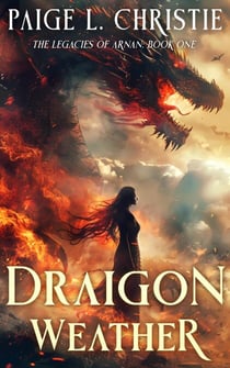 Draigon Weather - The Legacies of Arnan, #1