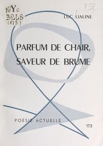 Parfum de chair, saveur de brume