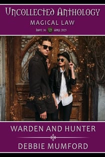 Warden and Hunter - Uncollected Anthology: Magical Law