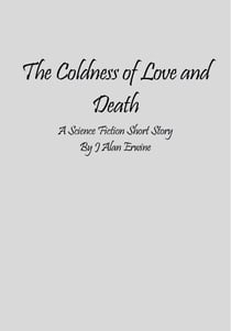 The Coldness of Love and Death