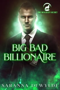 Big Bad Billionaire - The Woolven Secret, #1