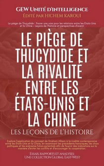 Le piège de Thucydide et la rivalité entre les États-Unis et la Chine - Essais, rapports et analyses