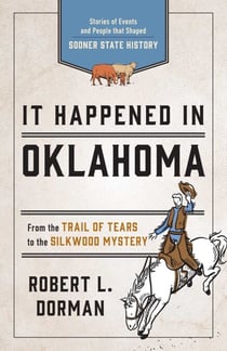 It Happened in Oklahoma - Stories of Events and People that Shaped Sooner State History