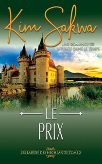 Le Prix: romance historique écossaise et voyage dans le temps - Les Lairds des Highlands, #2