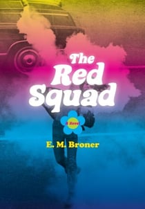 The Red Squad - A Novel