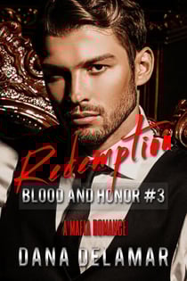 Redemption: A Mafia Romance (Blood and Honor, #3) - Blood and Honor, #4