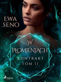 Kontrakt. Tom II. W plomieniach