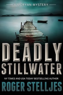 Deadly Stillwater - McRyan Mysteries, #3