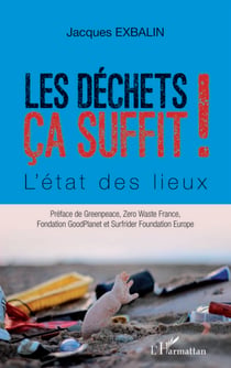 Les déchets ça suffit - L'état des lieux