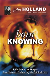 Born Knowing - A Medium's Journey