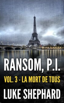 Ransom, P.I. ( Volume Three - La Mort de Tous) - Ransom, P.I., #3