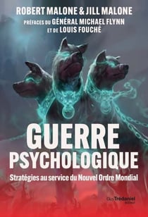 Guerre psychologique - Dénoncer les stratégies qui imposent un Nouvel Ordre Mondial