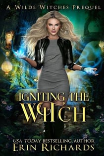 Igniting the Witch - Wilde Witches, #0