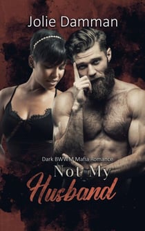 Not my Husband - Dark BWWM Mafia Romance - Greedy Alphas, #5