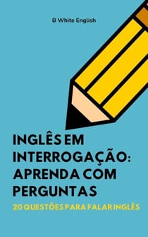 Inglês em Interrogação: Aprenda com Perguntas - 1, #1