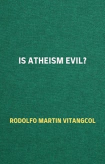 Is Atheism Evil?