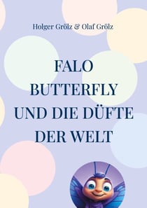 Falo Butterfly - Und die Düfte der Welt