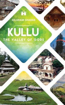 Kullu - The Valley of Gods