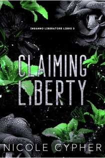 Claiming Liberty (Italiano) - Inganno Liberatore, #3