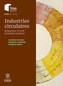 Industries circulaires - Esquisse d'une transformation