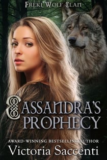 Cassandra's Prophecy - Freki Wolf Clan, #1