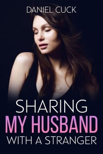 Sharing My Husband with My Friend - Cuckquean Humiliation Erotica, #8