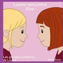 Louna rencontre Elsa