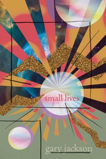 small lives - poems